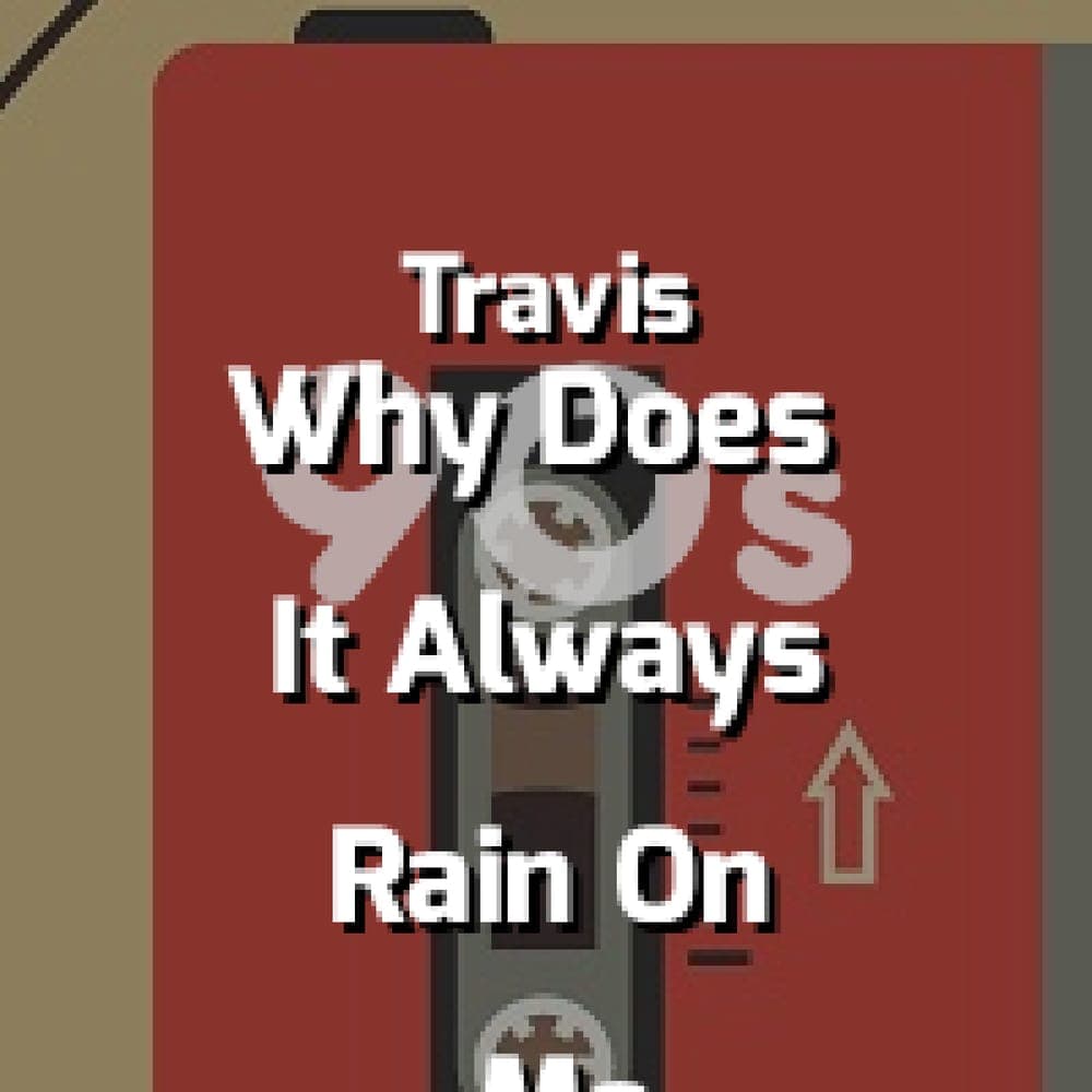 Travis - Why Does It Always Rain On Me