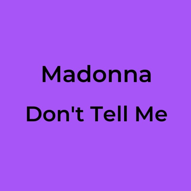 Don't Tell Me