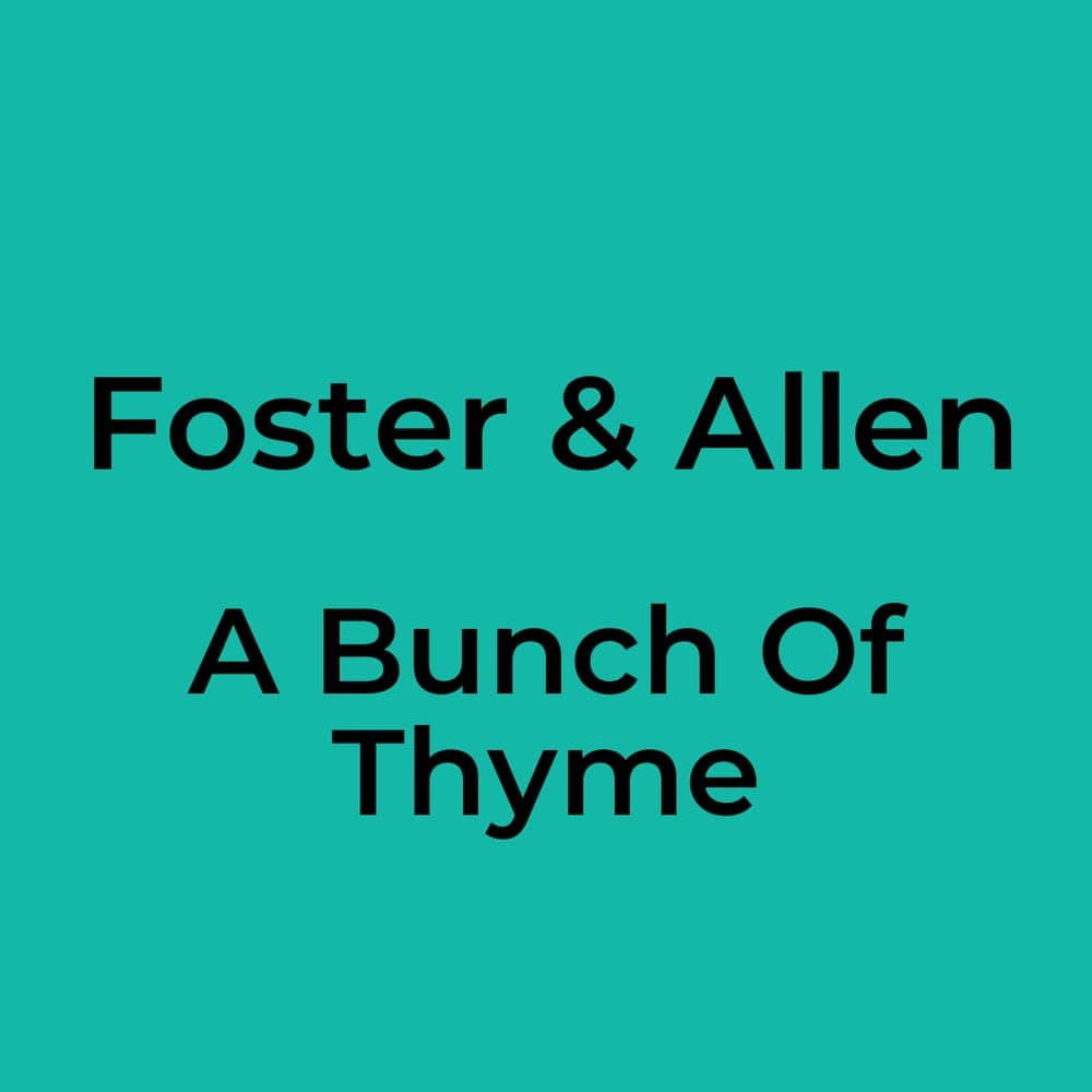 Foster & Allen - A Bunch Of Thyme