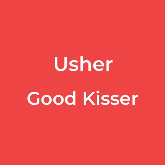 Good Kisser