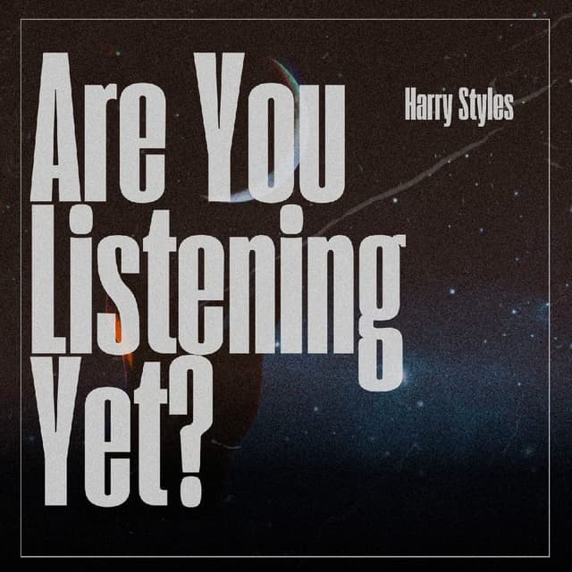 Harry Styles - Are You Listening Yet?
