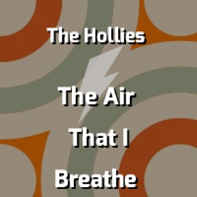 The Hollies - The Air That I Breathe
