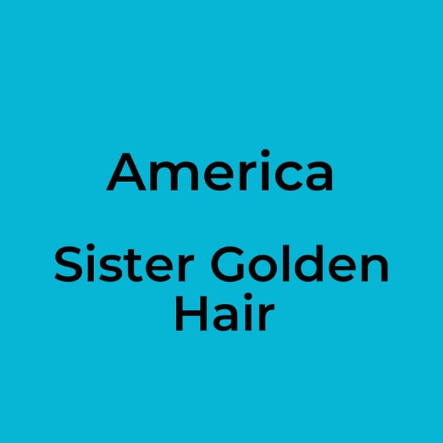 Sister Golden Hair