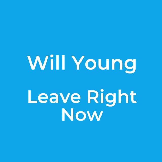 Leave Right Now