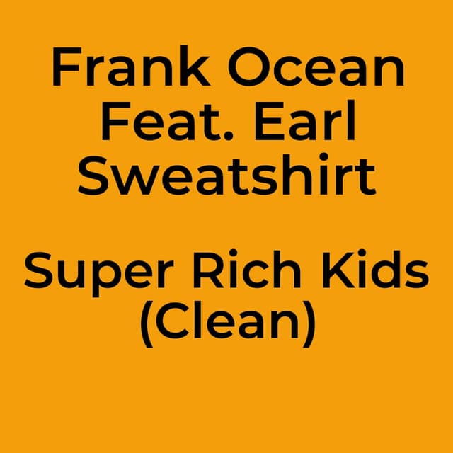 Super Rich Kids (Clean)