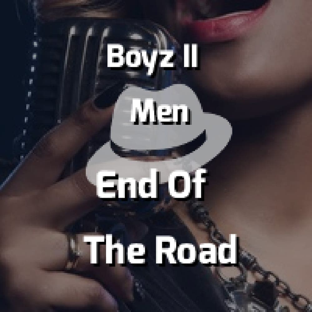 Boyz II Men - End Of The Road