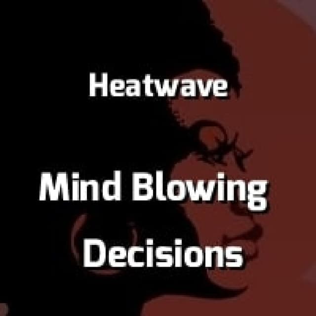 Mind Blowing Decisions