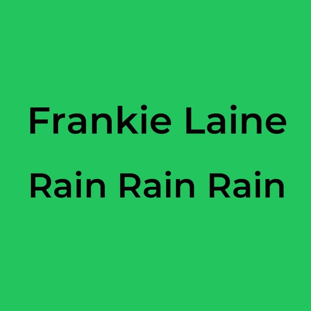Rain Rain Rain