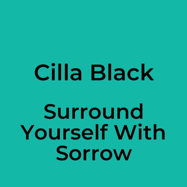 Surround Yourself With Sorrow