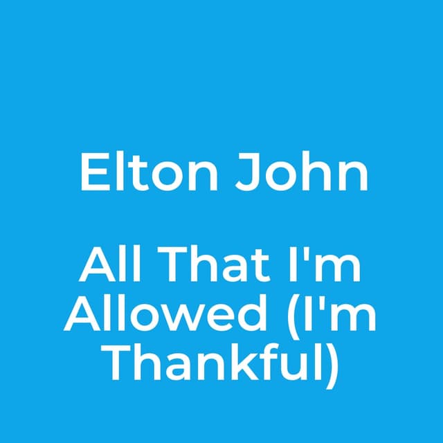 All That I'm Allowed (I'm Thankful)