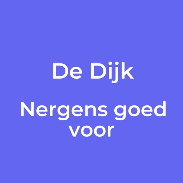 Nergens goed voor