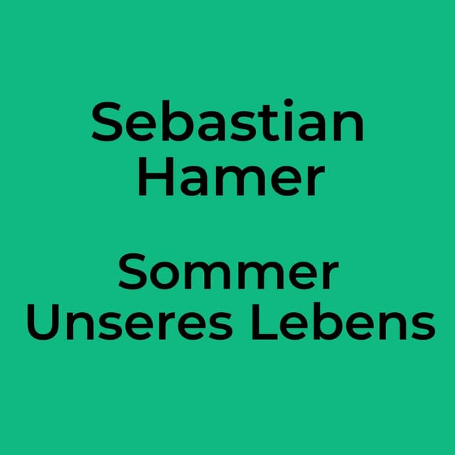Sommer Unseres Lebens