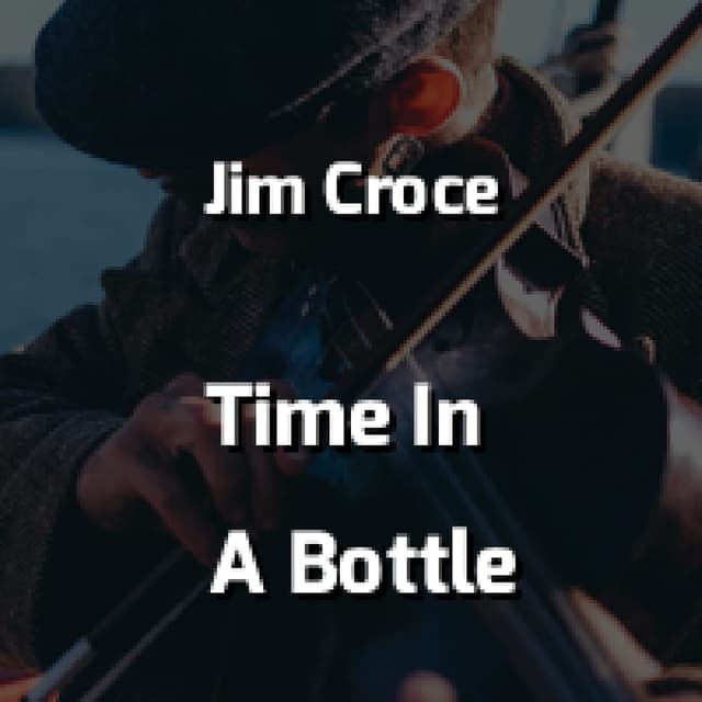 Time In A Bottle