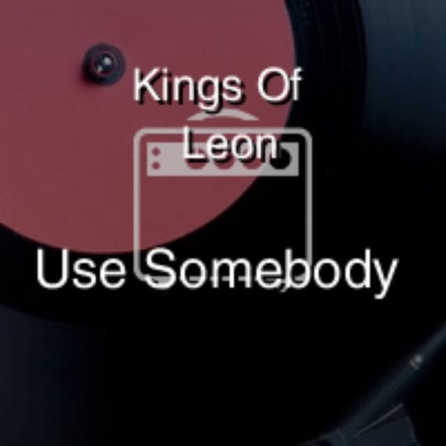 Use Somebody