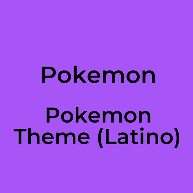 Pokemon Theme (Latino)