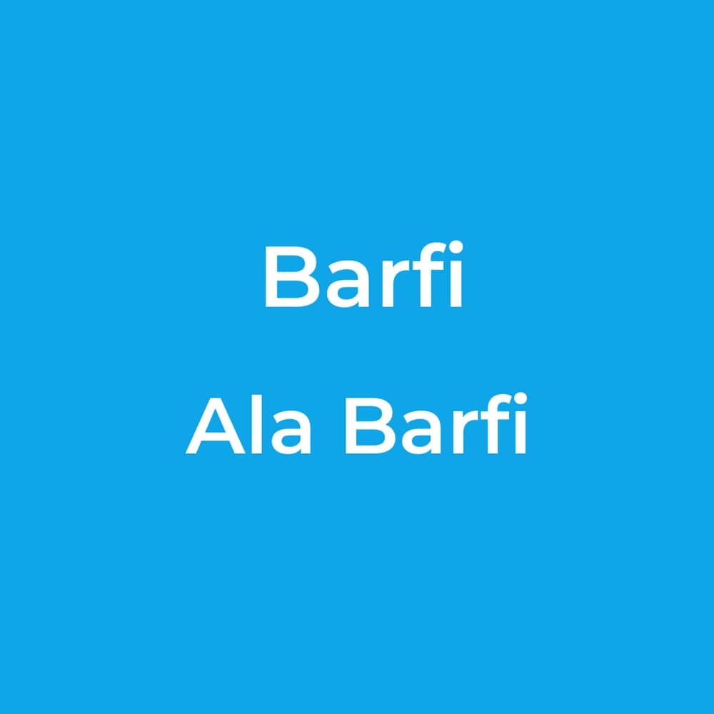 Barfi - Ala Barfi