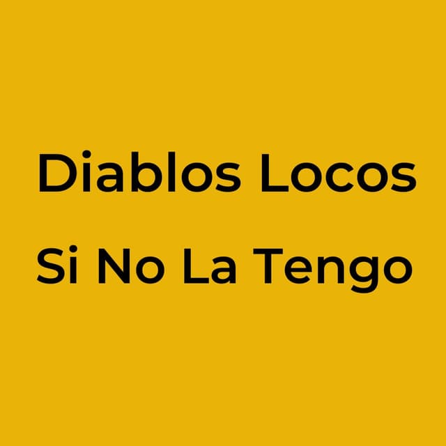 Si No La Tengo