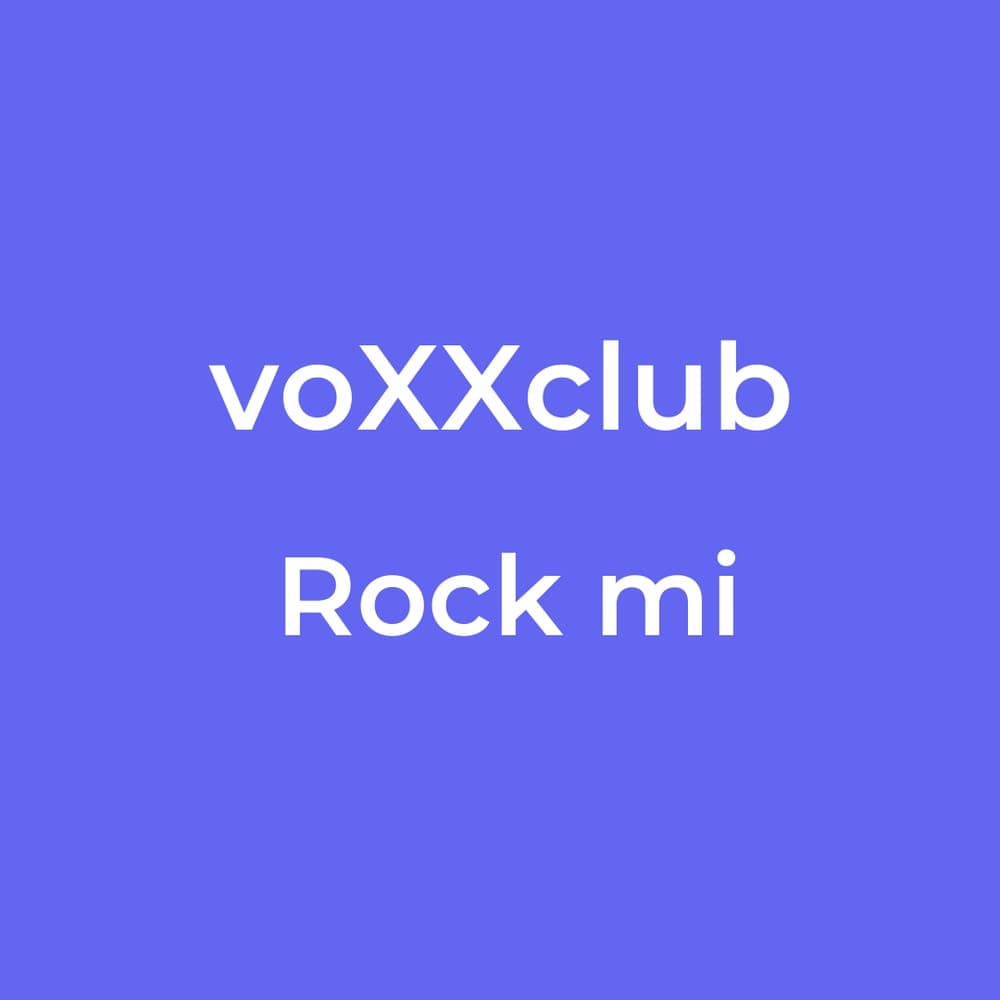 voXXclub - Rock mi