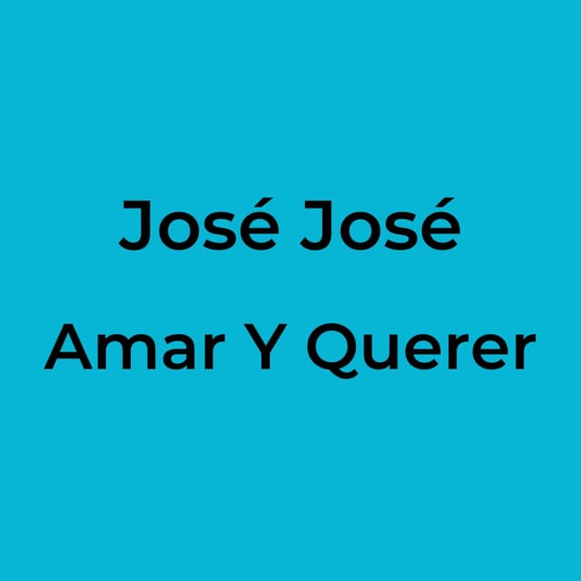 Amar Y Querer