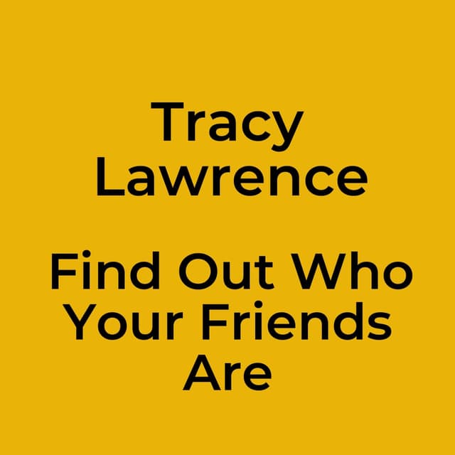 Find Out Who Your Friends Are