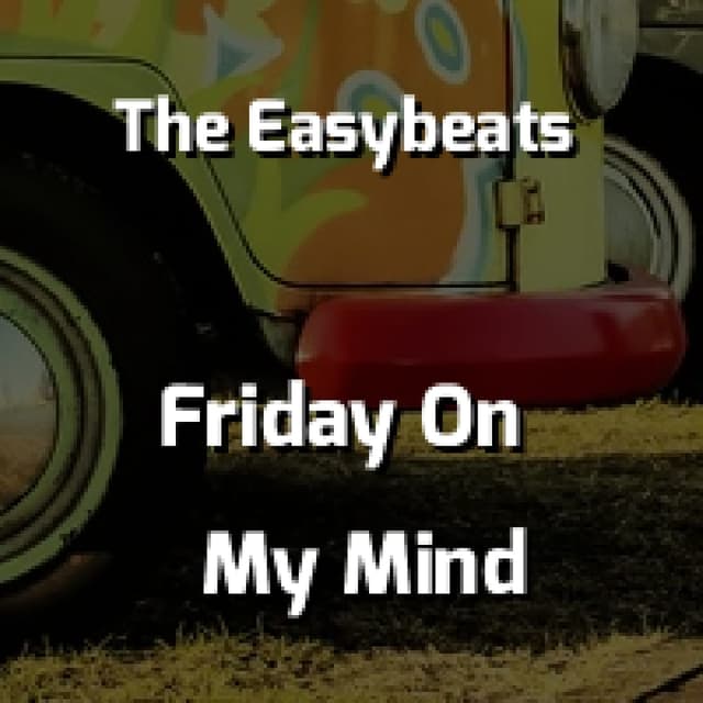 Friday On My Mind