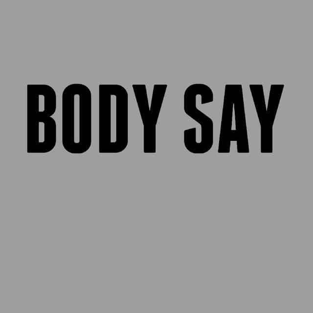 Body Say