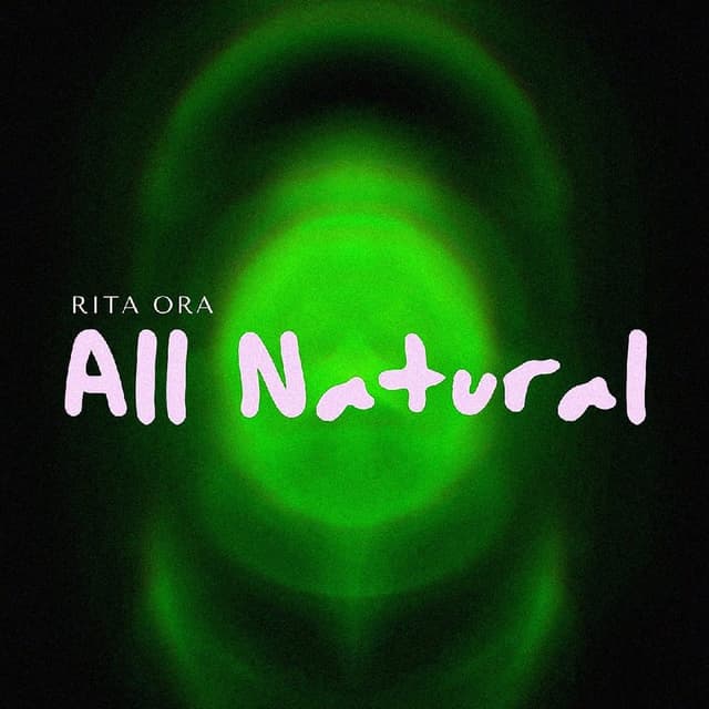 Rita Ora - All Natural