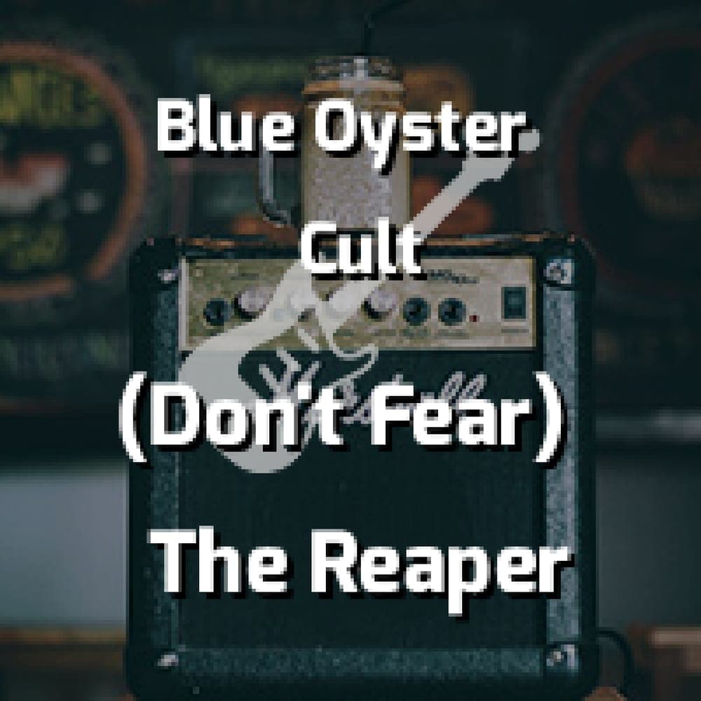 Blue Oyster Cult - (Don't Fear) The Reaper