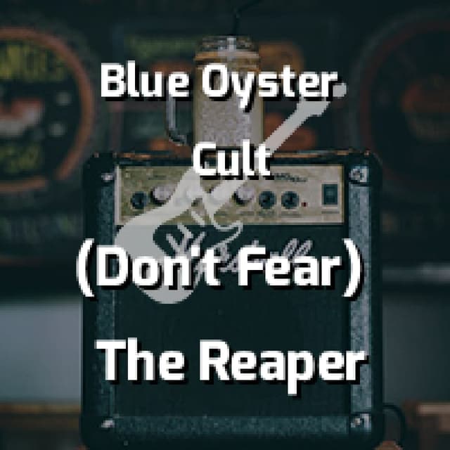 Blue Oyster Cult - (Don't Fear) The Reaper
