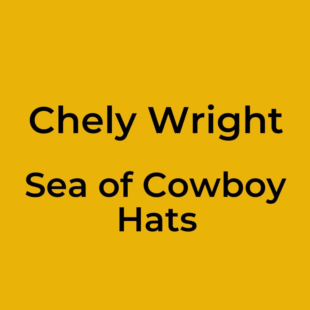 Chely Wright - Sea of Cowboy Hats