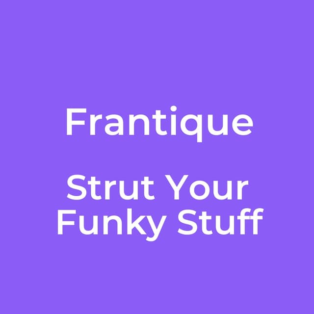 Strut Your Funky Stuff