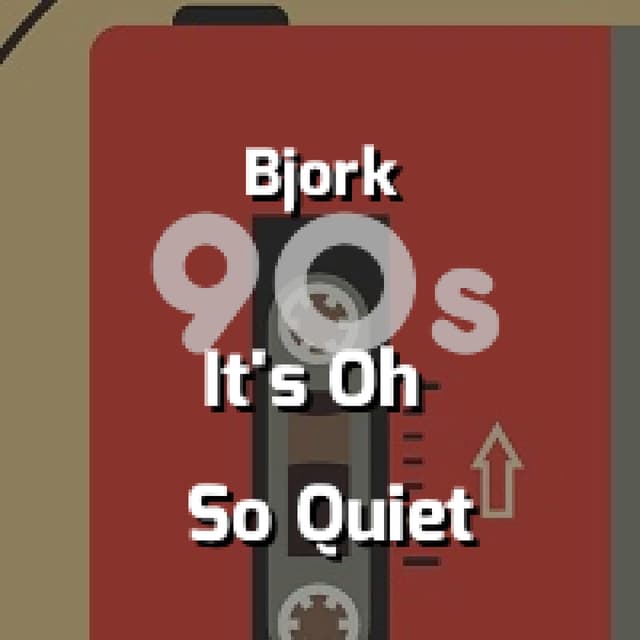Bjork - It's Oh So Quiet