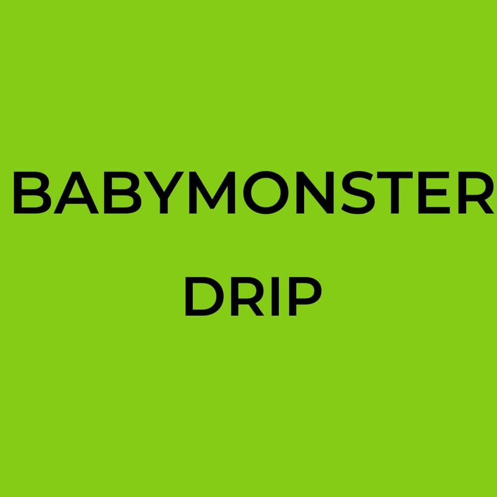 BABYMONSTER - DRIP