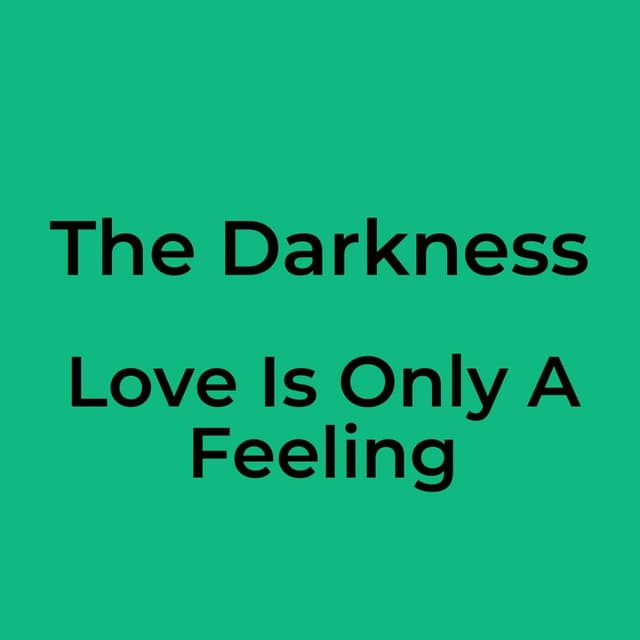 Love Is Only A Feeling
