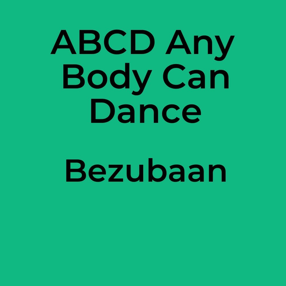 ABCD Any Body Can Dance - Bezubaan