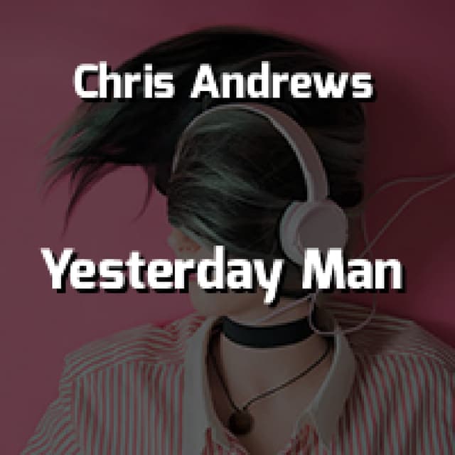 Yesterday Man