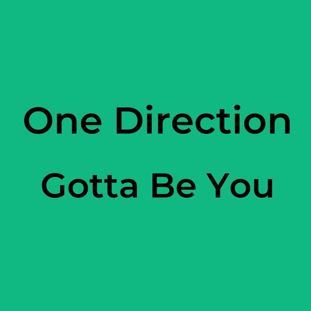 Gotta Be You