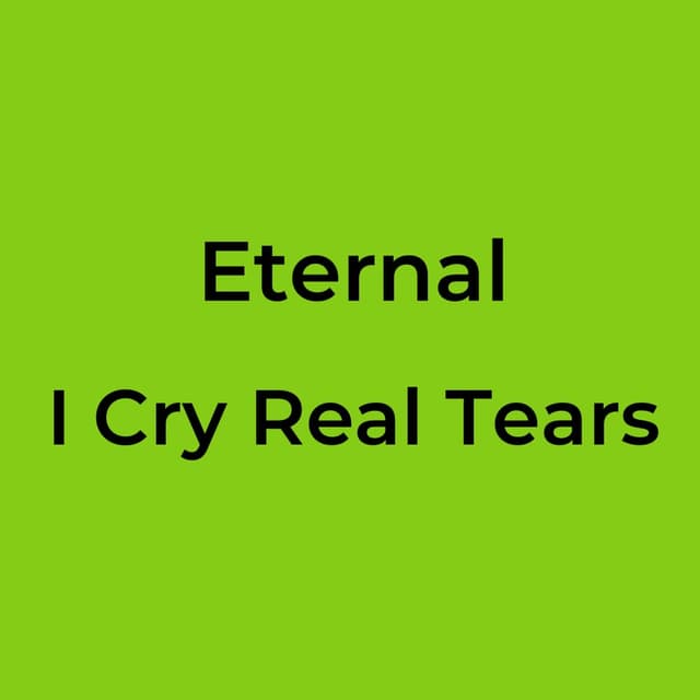 I Cry Real Tears