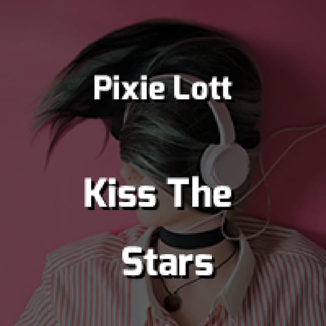 Kiss The Stars