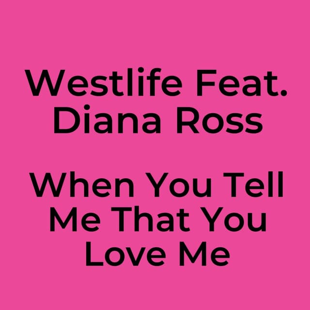When You Tell Me That You Love Me