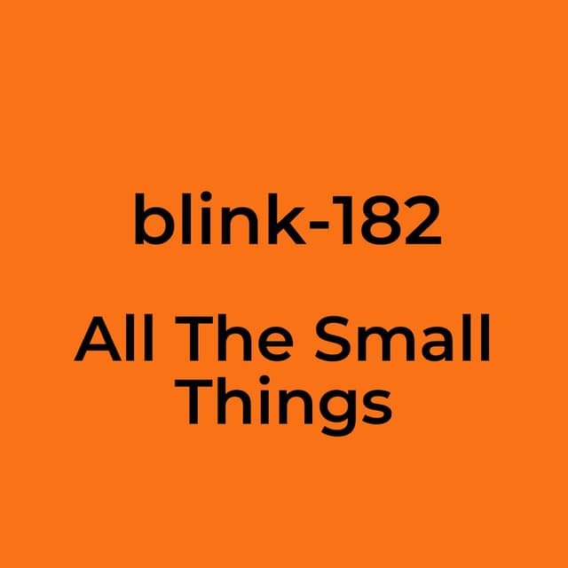 All The Small Things