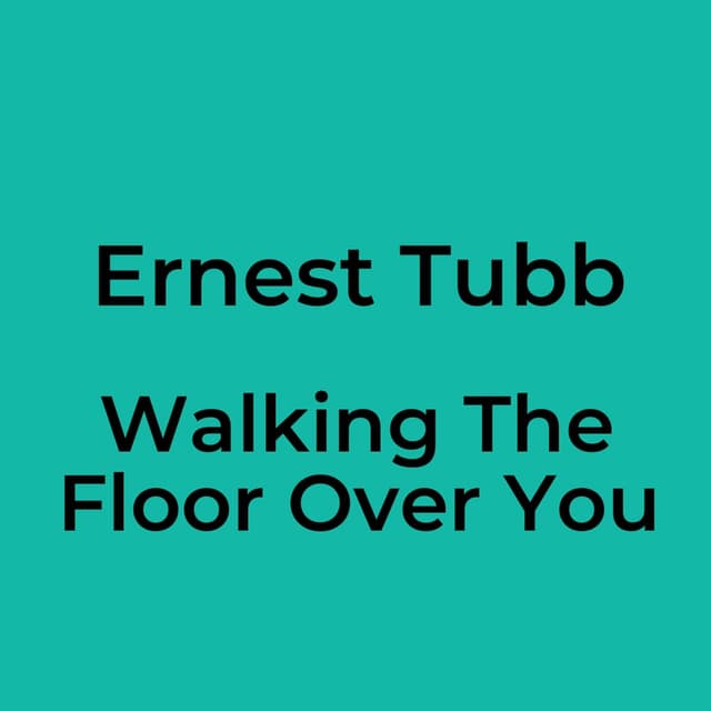 Walking The Floor Over You