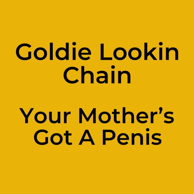 Your Mother’s Got A Penis