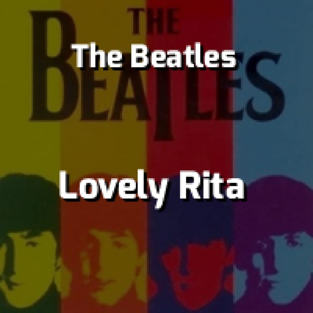The Beatles - Lovely Rita