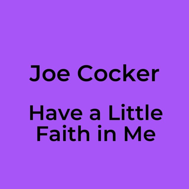 Have a Little Faith in Me