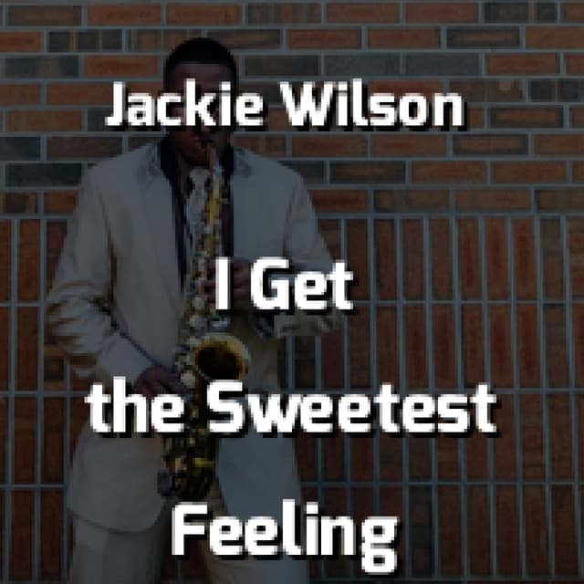 I Get the Sweetest Feeling