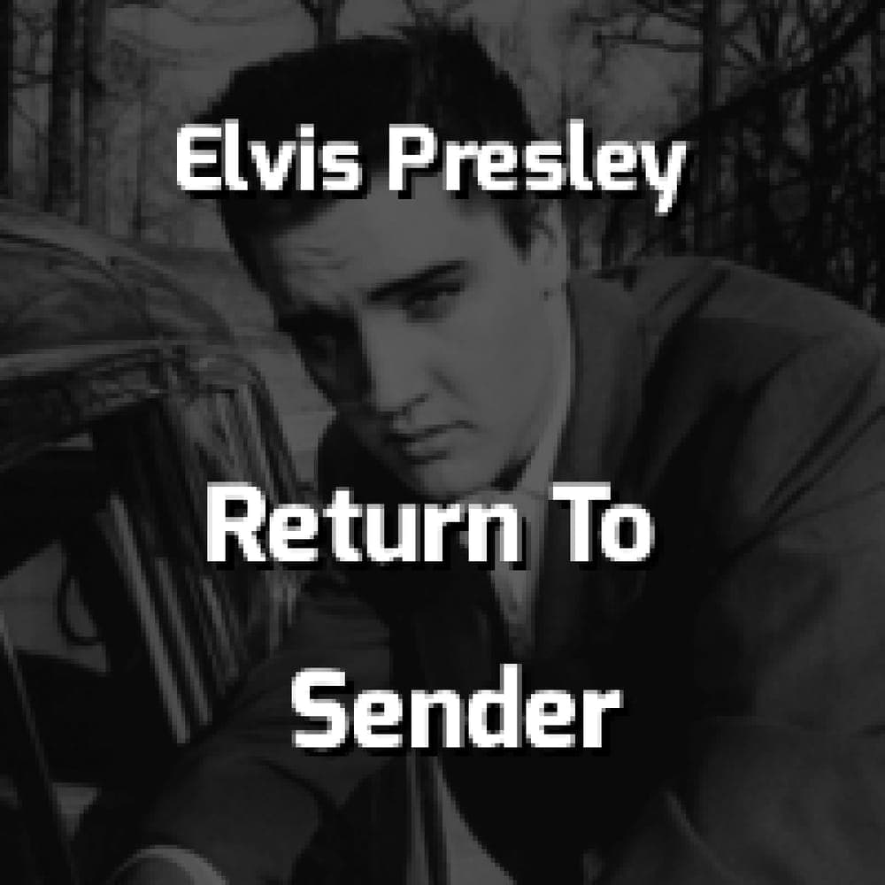 Elvis Presley - Return To Sender