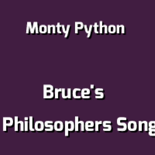 Bruce's Philosophers Song
