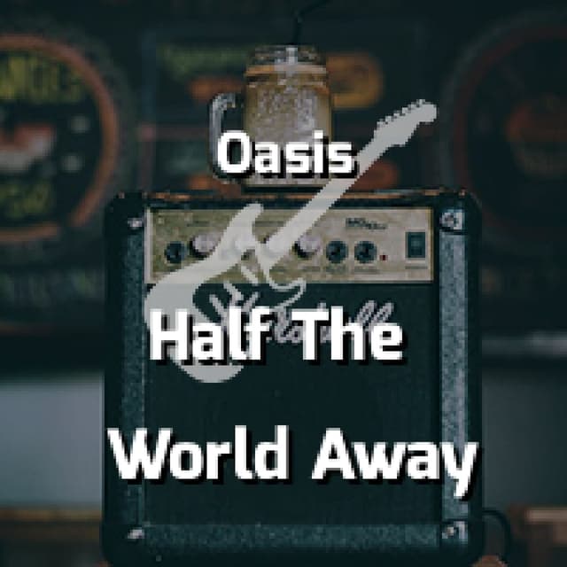 Half The World Away