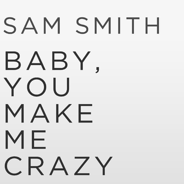 Baby, You Make Me Crazy